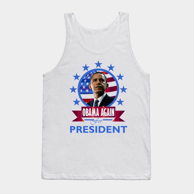 Obama for President (again) Tank Top by DWFinn